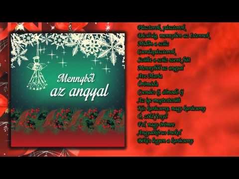 Mennyből az angyal – Karácsonyi énekek (teljes album)