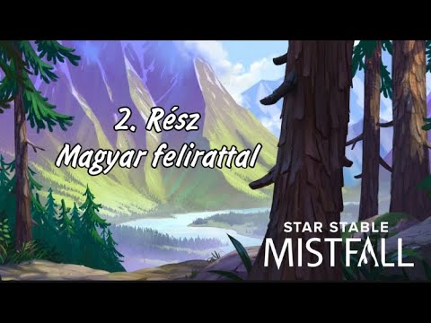 Star Stable Mistfall 2. rész ~Magyar felirattal~