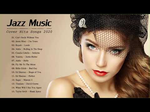 Jazz Covers Of Pop Songs 2020 | Jazz Music Best Songs 2020