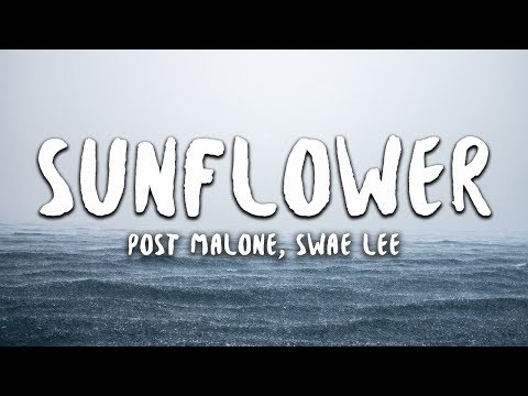 Post Malone, Swae Lee – Sunflower (Lyrics) (Spider-Man: Into the Spider-Verse)