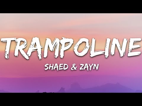 SHAED x ZAYN – Trampoline (Lyrics)