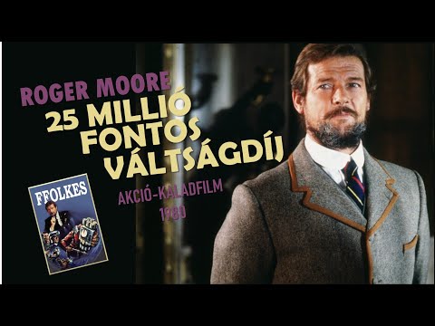 25 millió fontos váltságdíj – Roger Moore – akció-kalandfilm 1980