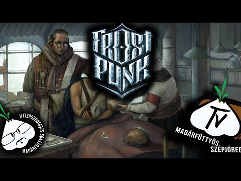 Bele fogunk valami újba – Frostpunk  @Magyar @HagymaTV