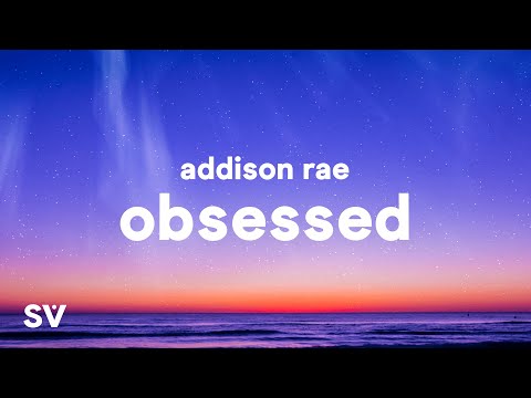 Addison Rae – Obsessed (Lyrics)