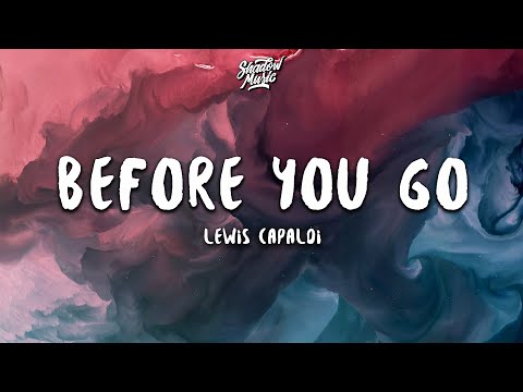 Lewis Capaldi – Before You Go (Lyrics)