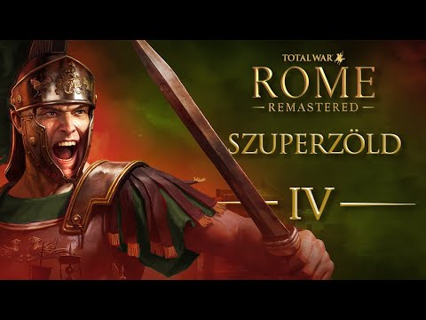 Nyitott kapukat döngetnek | Szuperzöld #4 | Total War Rome Remastered letsplay sorozat