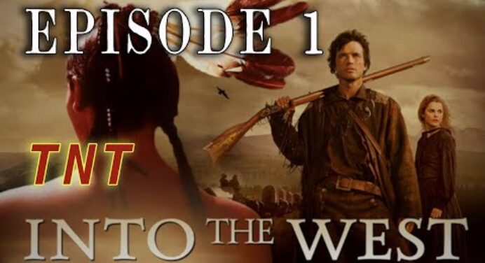 "Into the West - Ep. 1: "Wheel to the Stars" - 2005 TNT Western Mini-Series