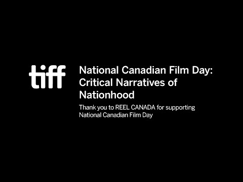 National Canadian Film Day: Critical Narratives of Nationhood | TIFF 2021
