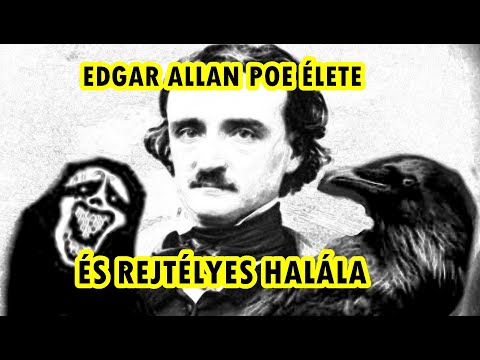 EDGAR ALLAN POE KÜLÖNÖS ÉLETE ÉS REJTÉLYES HALÁLA