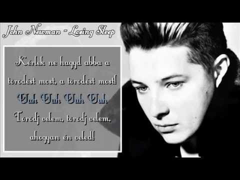 John Newman – Losing Sleep (Nem tudok aludni!) [magyar]