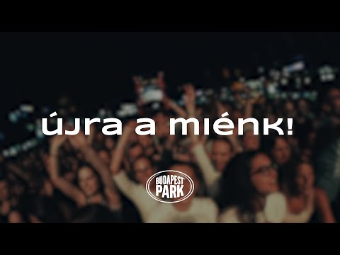Budapest Park: Újra a miénk!