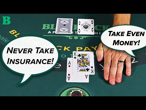 The Truth About Insurance and Even Money In Blackjack