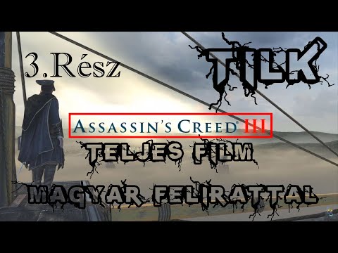 Assassin’s Creed 3 Teljes Film Magyar🇭🇺Felirattal 3. Rész