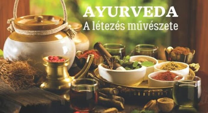 Ayurveda - A létezés művészete - Dokumentumfilm az egészségről, a jóga életmódról, ősgyógyászatról