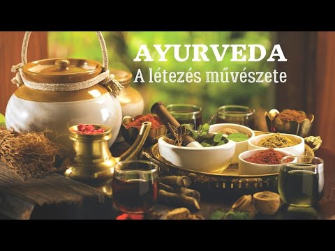Ayurveda  – A létezés művészete  – Dokumentumfilm az egészségről, a jóga életmódról, ősgyógyászatról