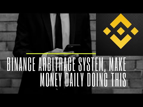 Binance Arbitrage System, Make Money Daily Doing This