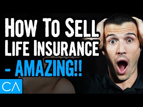 How To Sell Life Insurance – AMAZING!