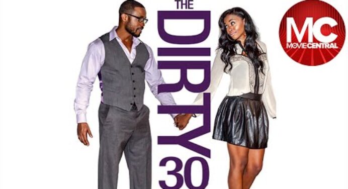 The Dirty 30 | Full Romantic Comedy
