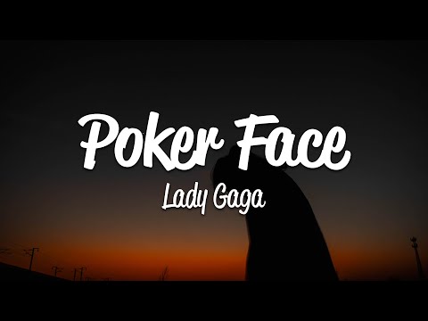 Lady Gaga – Poker Face (Lyrics)