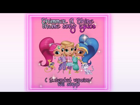 Shimmer and Shine theme song extended version lyrics with video| kids lyric songs from Hannah Simson
