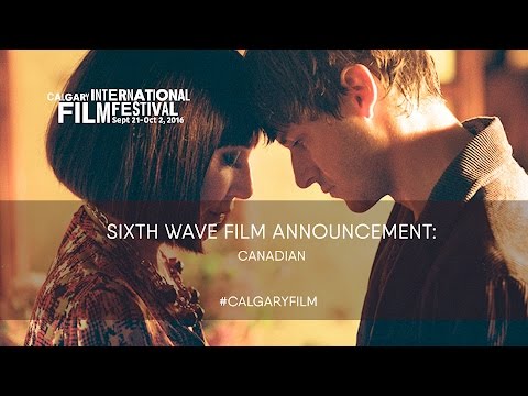 Sixth Wave of Calgary Film 2016 Announcements: Canadian