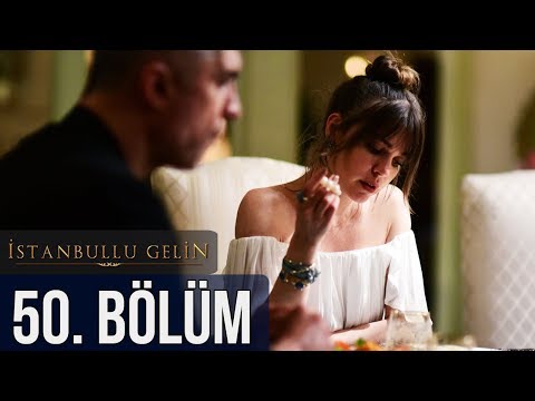 İstanbullu Gelin 50. Bölüm