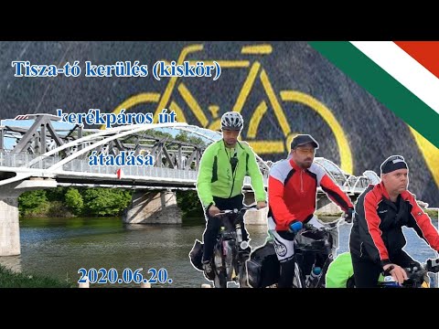 Tisza-tó kerülés kerékpáros út átadással | 2020.06.20 | Poroszló