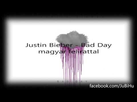 Justin Bieber – Bad Day magyar felirattal (JBH)