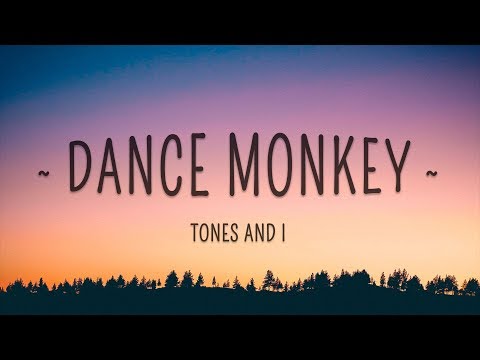 TONES AND I – DANCE MONKEY (Lyrics)