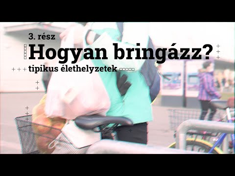 Hogyan bringázz? 3. rész: Mindennapos élethelyzetek biciklin