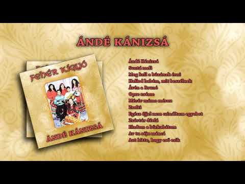 Fehér Kígyó – Ándé Kánizsá (teljes album)