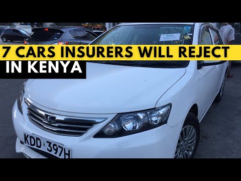 7 car models  insurance companies in Kenya wont insure  anymore| Comprehensive  Motor Insurance