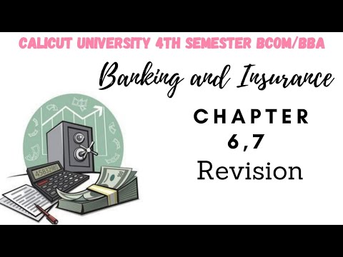 Calicut University 4th sem Bcom BBA Banking and Insurance 6,7 chapters Revision