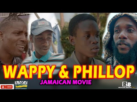WAPPY & PHILLOP FULL JAMAICAN MOVIE