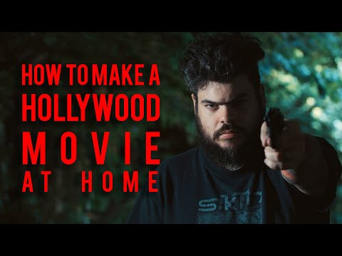 HOW TO MAKE A HOLLYWOOD MOVIE AT HOME!!! –  What you need.