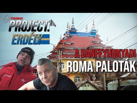 A bánffyhunyadi roma paloták. (Project.Erdély ep.3)