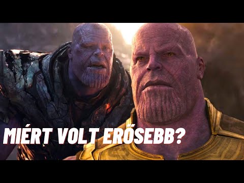 Miért volt Thanos erősebb a Végjátékban mint a Végtelen Háborúban?