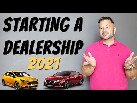 Should You Start a Dealership 2021 ???