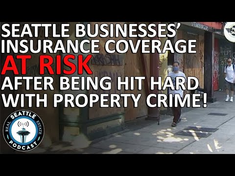 Seattle Businesses Take a Hit From Property Crime: Insurance Coverage at Risk