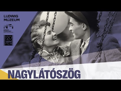 Nagylátószög – 120 éves a magyar film