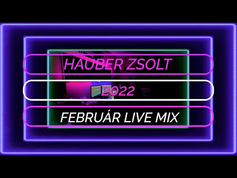 Hauber Zsolt – 2022 Február Live Mix #livemix