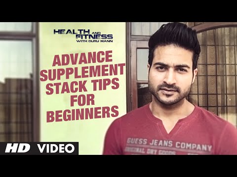 Advance Supplement Stack TIPS FOR BEGINNERS | Guru Mann | Health and Fitness