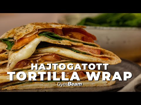 Hajtogatott tortilla wrap l Fitness receptek l GymBeam