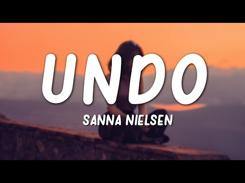 Sanna Nielsen – Undo (Lyrics)