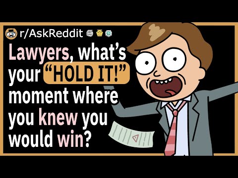 Lawyers, what was your “HOLD IT!” moment where you knew you would win?