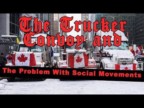 The Canadian Trucker Convoy and the Problem With Social Movements