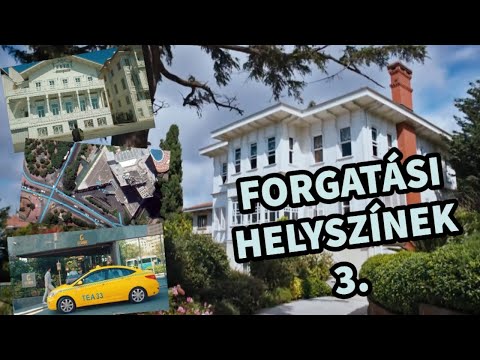 Török sorozatok forgatási helyszínei – 3. rész