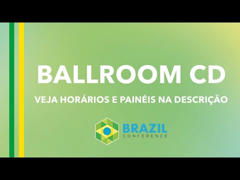 Brazil Conference 2022 – Dia 2 – 10 de Abril 2022 – Sala BALLROOM CD (Principal)