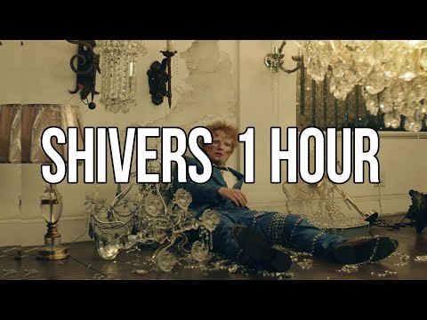 Shivers – Ed Sheeran (1 HOUR LOOP)