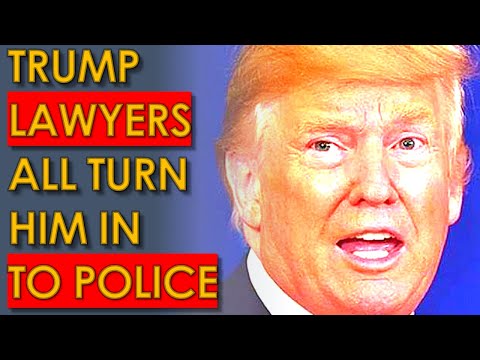 Trump Lawyers ALL REPORT him to POLICE at the Same time!